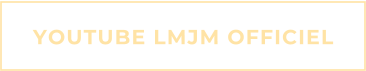 YOUTUBE LMJM OFFICIEL