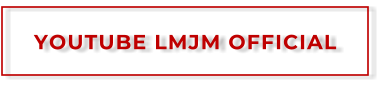 YOUTUBE LMJM OFFICIAL